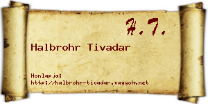 Halbrohr Tivadar névjegykártya